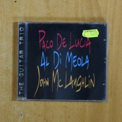 PACO DE LUCIA / AL DI MEOLA / JOHN MC LANGHLIN - THE GUITAR TRIO - CD