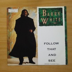 BARRY WHITE - FOLLOW THAT AND SEE - MAXI