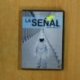 LA SEÑAL - DVD