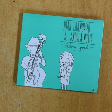 JOAN CHAMORRO & ANDREA MOTIS - FEELING GOOD - CD