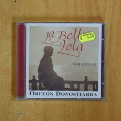 ORFEON DONOSTIARRA - LA BELLA LOLA - CD