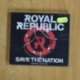 ROYTAL REPUBLIC - SAVE THE NATION - CD