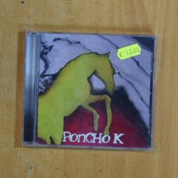 PONCHO K - PONCHO K - CD