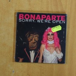 BONAPARTE - SORRY WE RE OPEN - CD