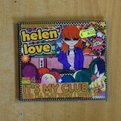HELEN LOVE - ITS MY CLUB AND ILL PLAY WHAT I WANT TO PUNK - CD
