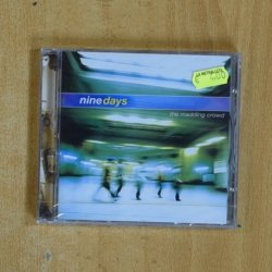 NINE DAYS - THE MADDING CROWD - CD