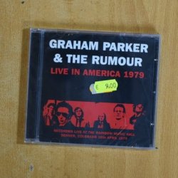 GRAHAM PARKER & THE RUMOUR - LIVE IN AMERICA 1979 - CD