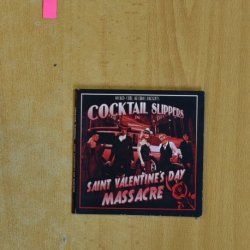 COCKTAIL SLIPPERS - SAINT VALENTINES DAY MASSACRE - CD