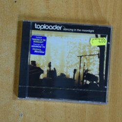TOPLOADER - DANCING IN THE MOONLIGHT - CD