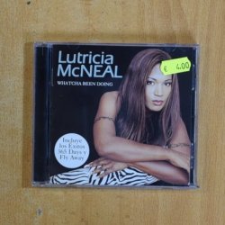 LUTRICIA MCNEAL - WATCHA BEEN DOING - CD