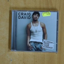 CRAIG DAVID - SLICKER THAN YOUR AVERAGE - CD
