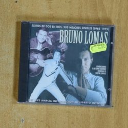 BRUNO LOMAS - EXITOS DE DOS EN DOS SUS MEJORES SINGLES 1968 / 1975 - CD