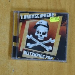T RAUMSCHNIERE - BLITZKRIEG POP - CD