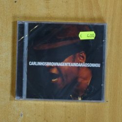 CARLINHOS BROWN - AGENTE AINDA NAO SONHOU - CD