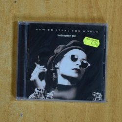 HELICOPTER GIRL - HOW TO STEAL THE WORLD - CD