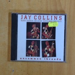 JAY COLLINS - UNCOMMON THREADS - CD