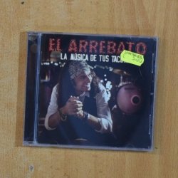 EL ARREBATO - LA MUSICA DE TUS TACONES - CD