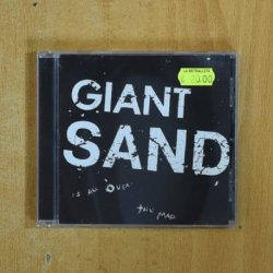 GIANT SAND - IS ALL OVER THE MAD - CD