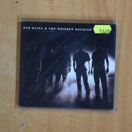 ROB BAIRD & THE WHISKEY REUNION - PAST TOMORROW - CD
