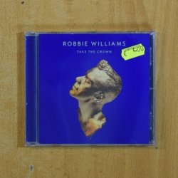 ROBBIE WILLIAMS - TAKE THE CROWN - CD