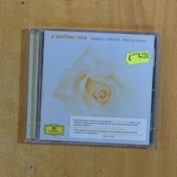 GABRIELI CONSORT / PAUL MCCREESH - A SPOTLESS ROSE - CD