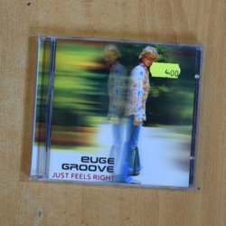 EUGE GROOVE - JUST FEELS RIGHT - CD