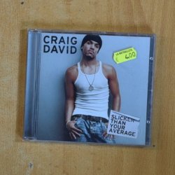 CRAIG DAVID - SLICKER THAN YOUR AVERAGE - CD