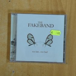 THE FAKEBAND - TOO LATE TOO BAD - CD