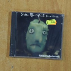 STEVE WESTFIELD SLOW BAND - UNDERWHELMED - CD