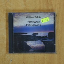WILLIAM BELOTE - TIMELESS VIBRATIONS - CD