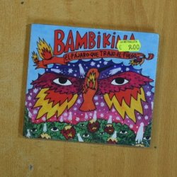 BAMBIKINA - EL PAJARO QUE TRAJO EL FUEGO - CD
