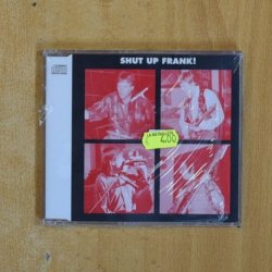 SHUT UP FRANK - SHUT UP FRANK - CD