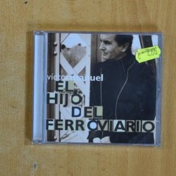 VICTOR MANUEL - EL HIJO DEL FERROVIARIO - CD