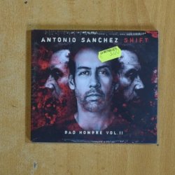 ANTONIO SANCHEZ SHIFT - BAD HOMBRE VOL II - CD