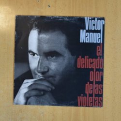VICTOR MANUEL - EL DELICADO OLOR DE LAS VIOLETAS - LP