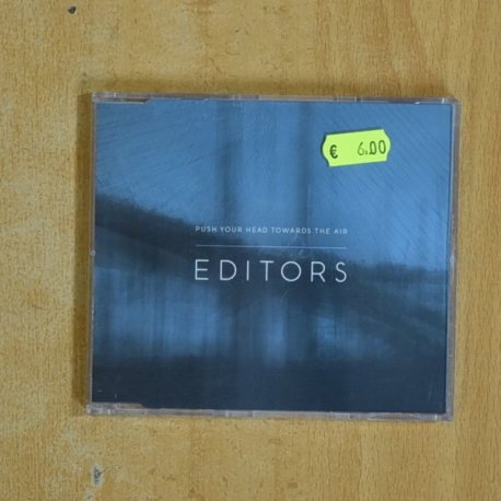 EDITORS - PUSH YOUR HEAD TOWARDS THE AIR - CD SINGLE