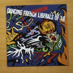 DANCING FRENCH LIBERALS OF 48 - POWERLINE - LP