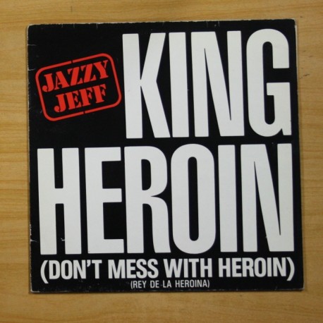 JAZZY JEFF - KING HEROIN DON´T MESS WITH HEROIN - MAXI