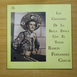 RAMON FERNANDEZ CANGAS - LAS CANCIONES DE LA BELLA EPOCA CON EL TENOR - LP
