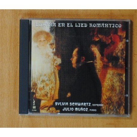 SYLVIA SCHWARTZ / JULIO MUÑOZ - ESPAÑA EN EL LIED ROMANTICO - CD