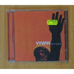 VYVIAN - LIFE IN HYSTERIA - CD