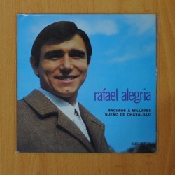 RAFAEL ALEGRIA - RACIMOS A MILLARES / SUEÑO DE CHAVALITO - SINGLE