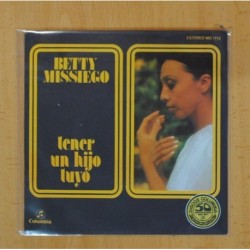 BETTY MISIEGO - TENER UN HIJO TUYO / SOY UNA MAS - SINGLE