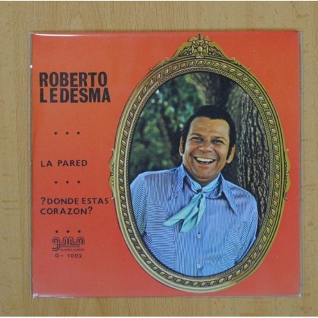 ROBERTO LEDESMA - LA PARED / DONDE ESTAS CORAZON - SINGLE