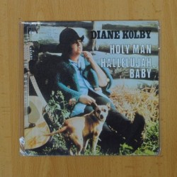 DIANE KOLBY - HOLY MAN / HALLELUJAH BABY - SINGLE