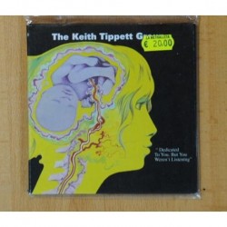 THE KEITH TIPPETT GROUP - DEDICATED TO YOU BUT YOU WEREN T LISTENING - CD