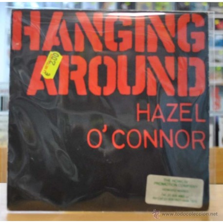 HAZEL O'CONNOR - HANGING AROUND - SINGLE