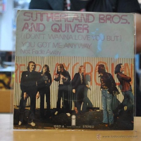 SUTHERLAND BROS AND QUIVER - ( I DONÂ´T WANNA LOVE YOU BUT ) YOU GOT ME ANYWAY - SINGLE