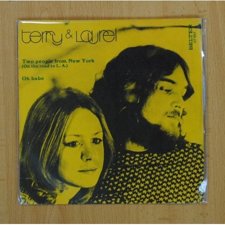 TERRY & LAUREL - TWO PEOPLE FROM NEW YORK ( ON THE ROAD TO L.A.) / OH BABE - SINGLE