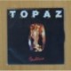 TOPAZ - FANTASIA / DONÂ´T SAY GOODBYE - SINGLE